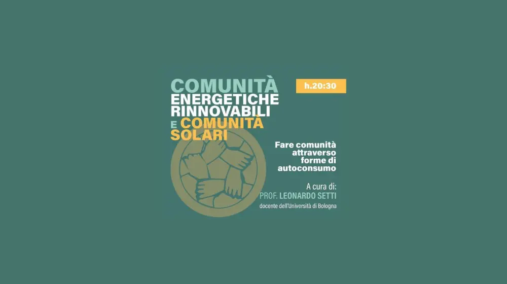 Un ciclo di incontri sulle Comunità Energetiche Rinnovabili e sulle Comunità Solari